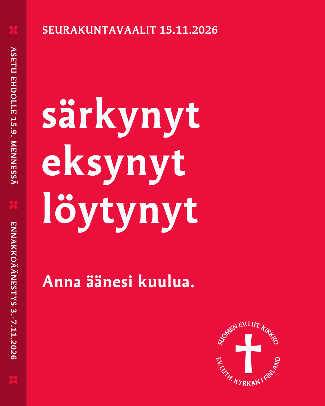 vaalijuliste, jossa lukee 