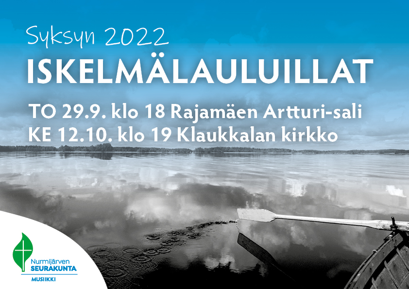 Tyyni järvenpinta, vene ja airo sekä teksti Syksyn 2022 iskelmälauluillat: to 29.9. klo 18 Rajamäen Artturi-sali ja ke 12.10. klo 19 Klaukkalan kirkko.