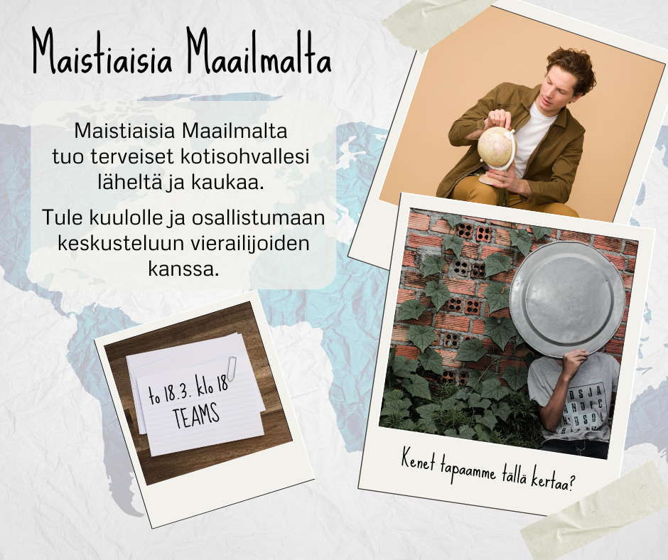Maistiaisia Maailmalta Post-it lapuilla tapahtuman tiedot ja mies joka katsoo maapalloa.