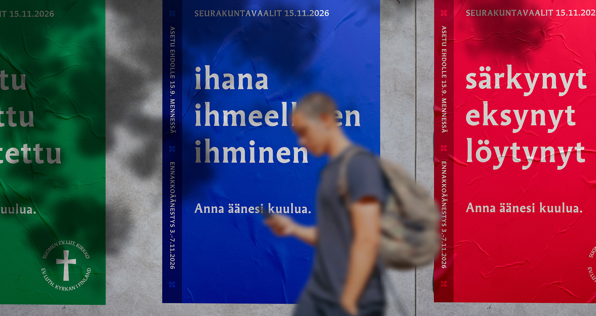 Yksi vaalien sloganeista: "Ihana, ihmeellinen, ihminen".